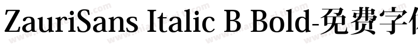 ZauriSans Italic B Bold字体转换
